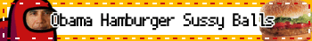 Obama hamburger sussy balls
